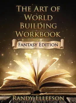 The Art of World Building Workbook: Fantasy Edition, Hardcover/Randy Ellefson