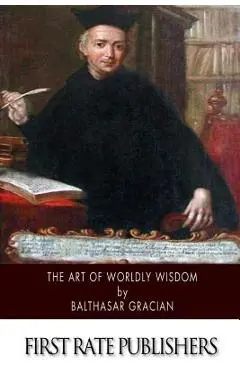 The Art of Worldly Wisdom - Joseph Jacobs