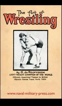The Art of Wrestling, Hardcover/George de Relwyskow