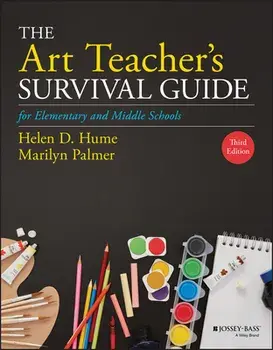 The Art Teacher's Survival Guide for Elementary and Middle Schools, Paperback/Helen D. Hume