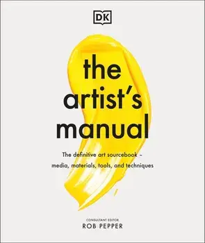 The Artist's Manual/Rob Pepper