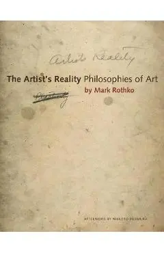 The Artist's Reality: Philosophies of Art - Mark Rothko