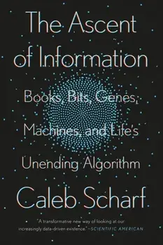 The Ascent Of Information, Paperback/Caleb Scharf