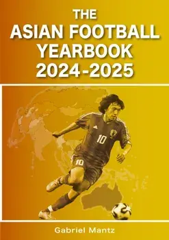 The Asian Football Yearbook 2024-2025, Paperback/Gabriel Mantz