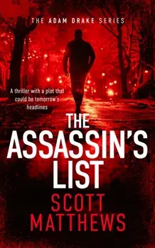 The Assassin's List. An Adam Drake novel, Paperback/Scott Matthews