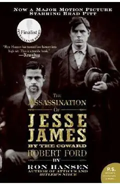 The Assassination of Jesse James by the Coward Robert Ford - Ron Hansen