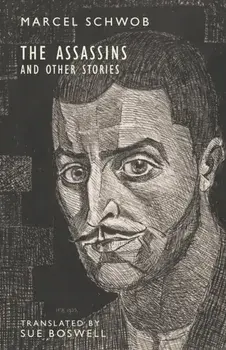 The Assassins: and Other Stories, Paperback/Marcel Schwob