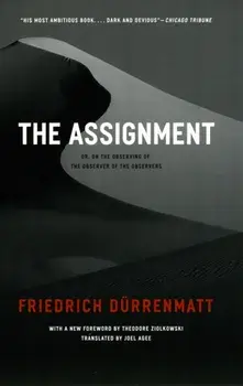 The Assignment. or, On the Observing of the Observer of the Observers, Paperback/Friedrich Durrenmatt