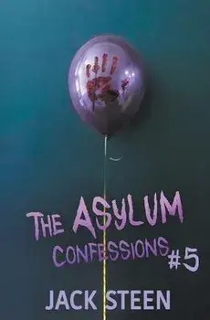 The Asylum Confessions: Fairytales, Paperback/Jack Steen