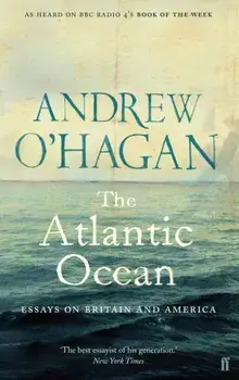 The Atlantic Ocean. Essays on Britain and America, Main, Paperback/Andrew O'Hagan