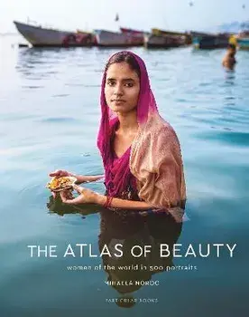The Atlas of Beauty: Women of the World in 500 Portraits/***