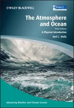 The Atmosphere and Ocean. A Physical Introduction, 3rd Edition, Paperback/Neil C. Wells
