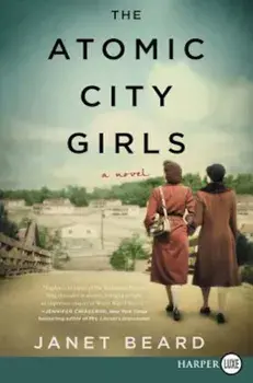 The Atomic City Girls, Paperback/Janet Beard