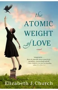The Atomic Weight of Love - Elizabeth J. Church