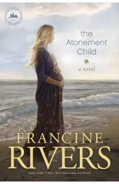 The Atonement Child - Francine Rivers