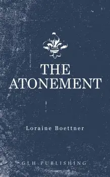 The Atonement, Paperback/Loraine Boettner