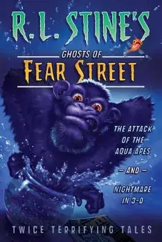 The Attack of the Aqua Apes and Nightmare in 3-D: Twice Terrifying Tales, Paperback/R. L. Stine