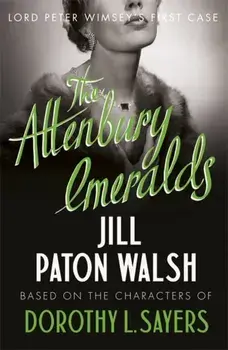 The Attenbury Emeralds. Return to Golden Age Glamour in this Enthralling Gem of a Mystery, Paperback/Jill Paton Walsh