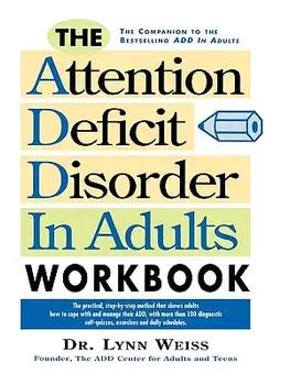 The Attention Deficit Disorder in Adults Workbook, Paperback/Lynn Weiss