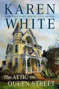 The Attic on Queen Street, Hardcover/Karen White