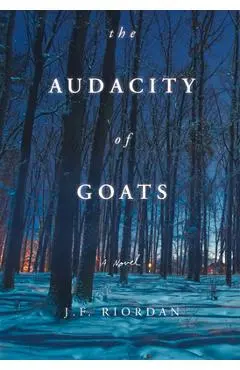 The Audacity of Goats, 2 - J. F. Riordan