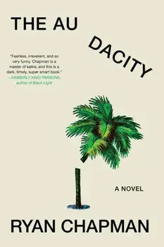 The Audacity, Paperback/Ryan Chapman