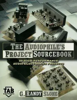 The Audiophile's Project Sourcebook, Hardcover/***