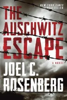 The Auschwitz Escape, Paperback/Joel C. Rosenberg