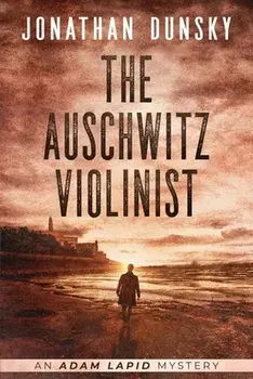 The Auschwitz Violinist, Paperback/Jonathan Dunsky