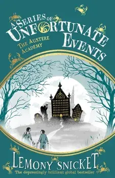 The Austere Academy, Paperback/Lemony Snicket