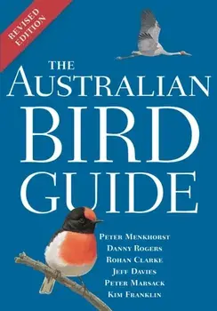 The Australian Bird Guide. Revised Edition, 2 ed, Paperback/Rohan Clarke