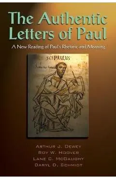 The Authentic Letters of Paul - Arthur J. Dewey