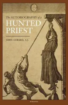The Autobiography of a Hunted Priest, Paperback/John Gerard