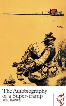 The Autobiography of a Super-Tramp/W. H. Davies