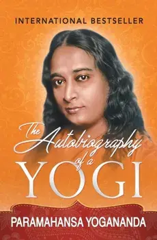 The Autobiography of a Yogi, Paperback/Paramahansa Yogananda
