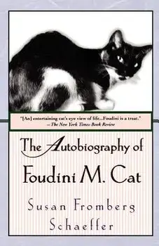 The Autobiography of Foudini M. Cat, Paperback/Susan Fromberg Schaeffer