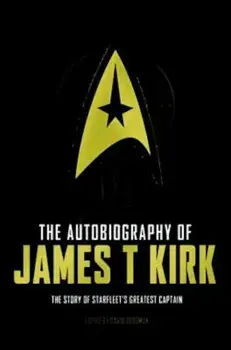 The Autobiography of James T. Kirk, Paperback/James T. Kirk
