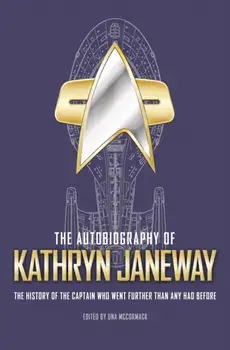 The Autobiography of Kathryn Janeway, Hardcover/Una McCormack