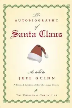 The Autobiography of Santa Claus, Paperback/Jeff Guinn