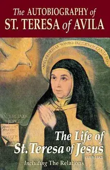 The Autobiography of St. Teresa of Avila, Paperback/Benedict Zimmerman