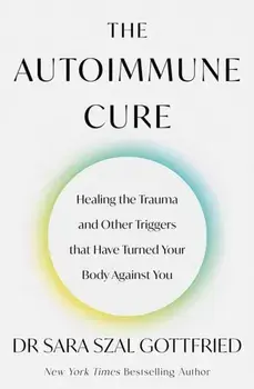 The Autoimmune Cure, Paperback/Sara Gottfried