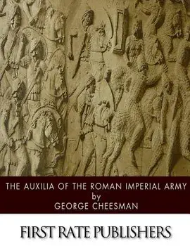 The Auxilia of the Roman Imperial Army, Paperback/George Cheesman