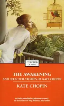 The Awakening and Selected Stories of Kate Chopin, Paperback/Kate Chopin