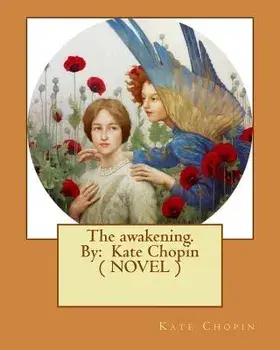 The awakening. By: Kate Chopin ( NOVEL ), Paperback/Kate Chopin