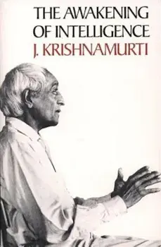 The Awakening of Intelligence, Paperback/Jiddu Krishnamurti