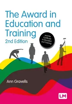The Award in Education and Training. 2 Revised edition, Paperback/Ann Gravells