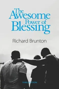 The Awesome Power of Blessing: You can change your world, Paperback/Richard Brunton