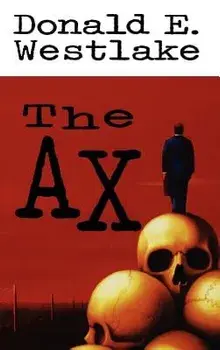 The Ax, Hardcover/Donald E. Westlake
