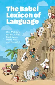 The Babel Lexicon of Language, Paperback/Erica (University of Huddersfield) Gold