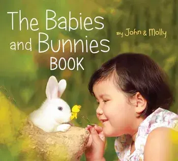 The Babies and Bunnies Book, Board Books/John Schindel